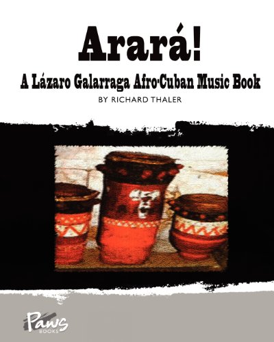 Arara!: A Lazaro Galarraga Afro-Cuban Music Book (9780982415030) by Thaler, Richard