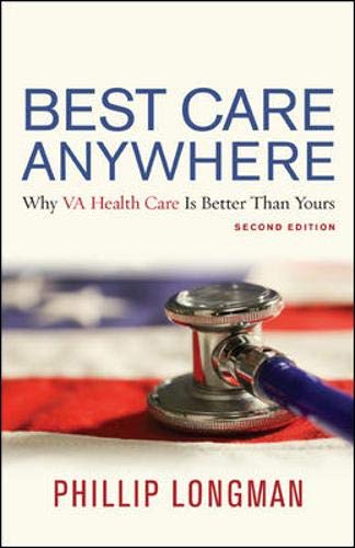 Stock image for Best Care Anywhere, 2nd Edition: Why VA Health Care Is Better Than Yours for sale by Wonder Book