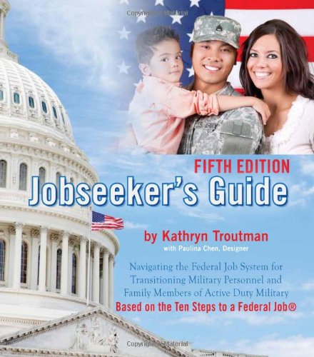Imagen de archivo de Jobseeker's Guide : Navigating the Federal Job System for Transitioning Military Personnel and Family Members of Active Duty Military a la venta por Better World Books
