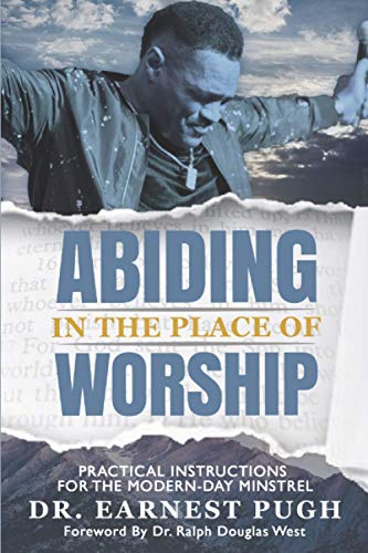 9780982419526: Abiding in the Place of Worship: Practical Instructions for the Modern-Day Minstrel