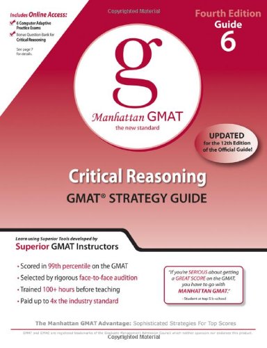 Beispielbild fr Critical Reasoning GMAT Strategy Guide, 4th Edition (Manhattan GMAT Preparation Guides) zum Verkauf von SecondSale