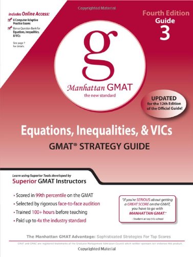 Imagen de archivo de Equations, Inequalities, and VIC's, GMAT Preparation Guide, 4th Edition (Manhattan GMAT Preparation Guides) a la venta por BookHolders