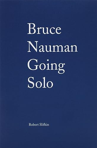 Stock image for Bruce Nauman: Going Solo (Companion Editions) for sale by Gulf Coast Books