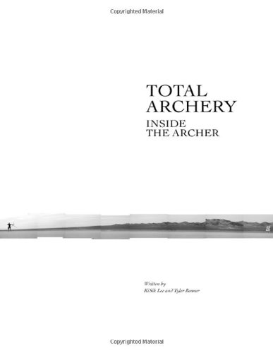 9780982426500: Total Archery: Inside the Archer