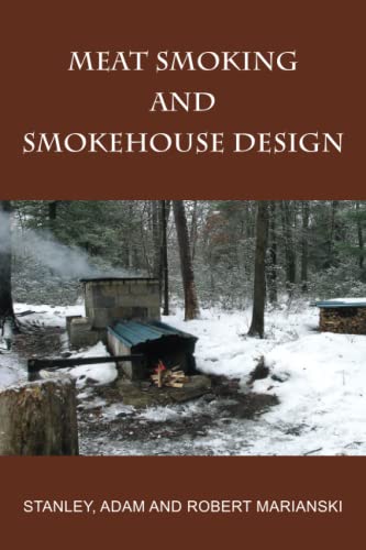 Imagen de archivo de Meat Smoking And Smokehouse Design a la venta por Austin Goodwill 1101