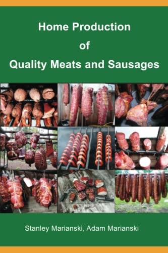 9780982426739: Home Production of Quality Meats and Sausages