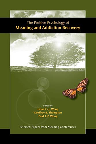 Stock image for The Positive Psychology of Meaning and Addiction Recovery for sale by Bookmans