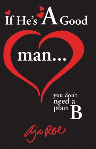 9780982429211: If He's a Good Man... you don't need a plan B