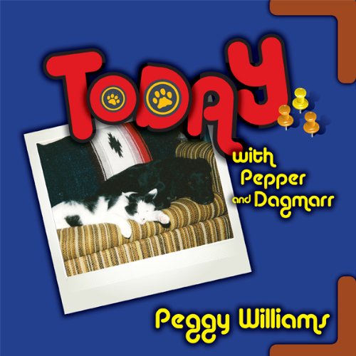 Today... with Pepper and Dagmarr (9780982429419) by Williams, Peggy