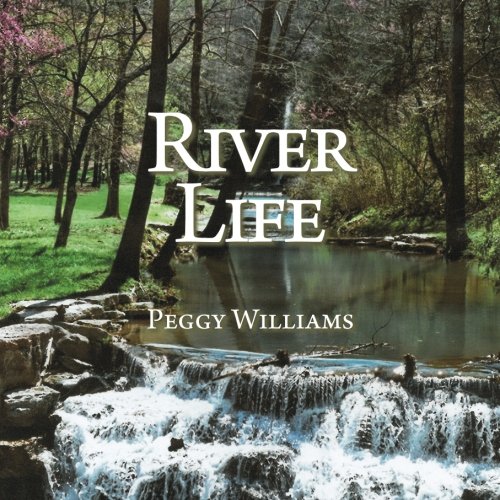 River Life (9780982429433) by Williams, Peggy