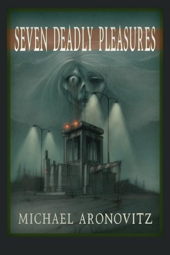 Imagen de archivo de Seven Deadly Pleasures a la venta por Irish Booksellers