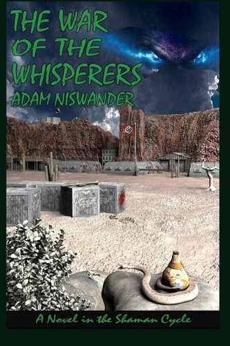 9780982429617: The War of the Whisperers: A Southwestern Supernatural Thriller (a Novel in the Shaman Cycle)