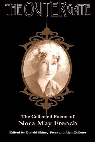 Imagen de archivo de The Outer Gate: The Collected Poems of Nora May French a la venta por Goodwill Southern California