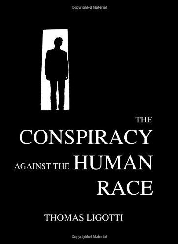 9780982429693: The Conspiracy Against the Human Race: A Contrivance of Horror