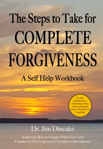 Beispielbild fr The Steps to Take for Complete Forgiveness: A Workbook zum Verkauf von GreatBookPrices