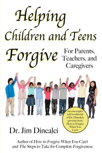 Stock image for Helping Children and Teens Forgive: For Parents, Teachers, and Caregivers for sale by GF Books, Inc.