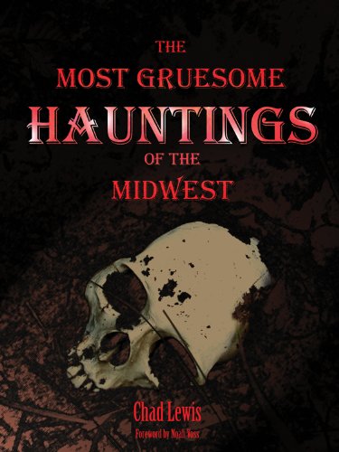 Stock image for The Most Gruesome Hauntings of the Midwest for sale by HPB-Ruby