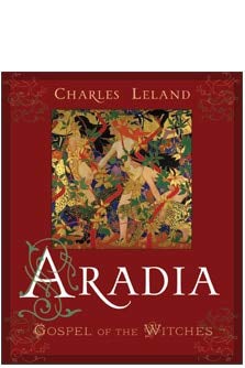 Beispielbild fr Aradia or The Gospel of the Witches zum Verkauf von Books From California