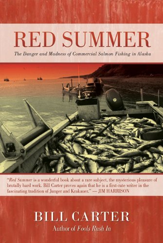 Stock image for Red Summer: The Danger and Madness of Commercial Salmon Fishing in Alaska for sale by SecondSale