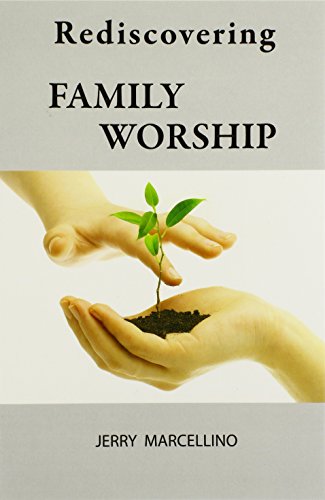 Beispielbild fr Rediscovering Family Worship zum Verkauf von WorldofBooks