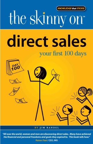 Stock image for The Skinny on Direct Sales : Your First 100 Days for sale by Better World Books