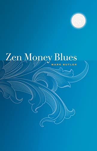 9780982442500: Zen Money Blues
