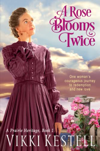 Stock image for A Rose Blooms Twice (A Prairie Heritage, Book 1) for sale by ThriftBooks-Atlanta