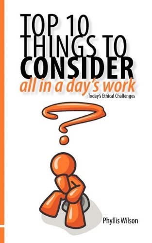 9780982447581: Top 10 Things to Consider All in a Day's Work