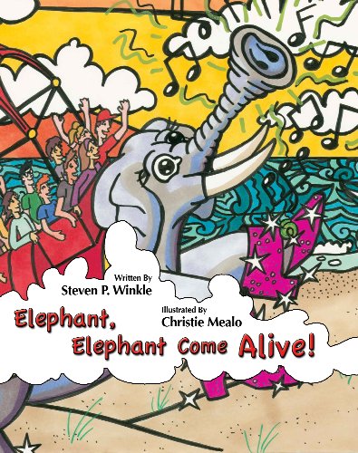 Stock image for Elephant, Elephant Come Alive! for sale by SecondSale