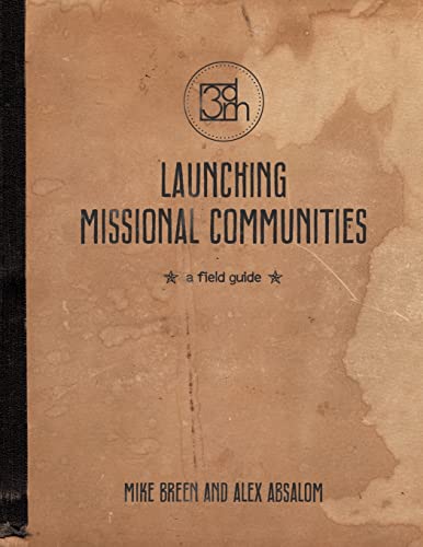 Stock image for Launching Missional Communities: A Field Guide for sale by ThriftBooks-Dallas