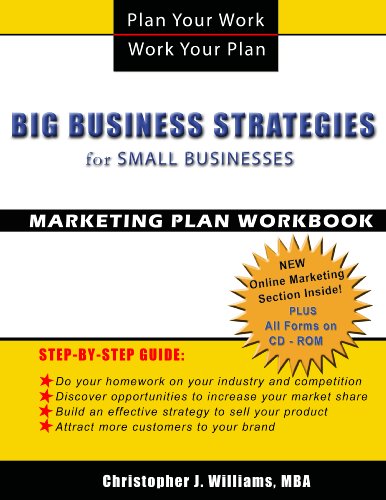 Big Business Strategies for Small Businesses: A Marketing Plan Workbook (9780982452509) by Christopher Williams (MBA); Jana Crane (MPA; MAT)