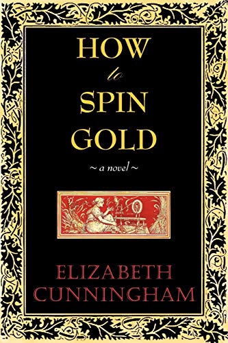 Stock image for How to Spin Gold for sale by Blue Vase Books