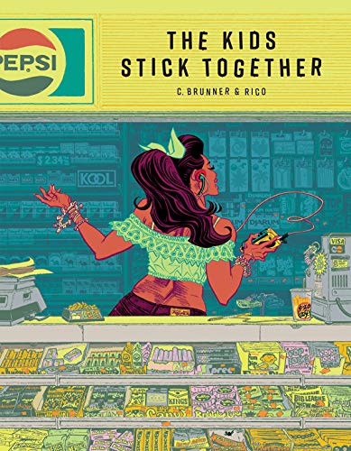 Stock image for The Kids Stick Together: The Art of Chris Brunner & Rico Renzi for sale by Arundel Books
