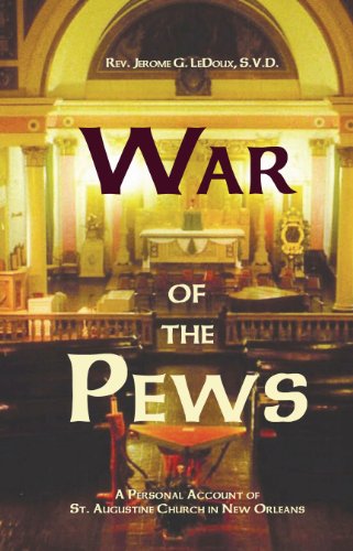 Beispielbild fr War of the Pews: A Personal Account of St. Augustine Church in New Orleans zum Verkauf von Wizard Books