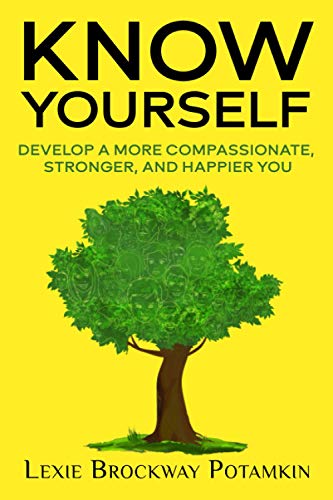 Beispielbild fr Know Yourself: Develop a More Compassionate, Stronger, and Happier You zum Verkauf von SecondSale