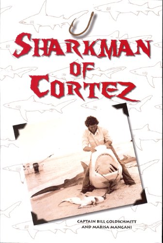 Stock image for Sharkman of Cortez for sale by GF Books, Inc.