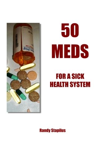 Imagen de archivo de 50 Meds: for a Sick Health System a la venta por Revaluation Books