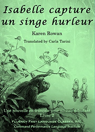 Stock image for Isabelle capture un singe hurleur (French Edition) for sale by Books Unplugged