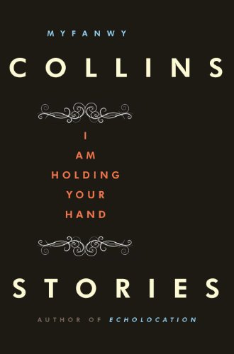 I Am Holding Your Hand (9780982469798) by Collins, Myfanwy