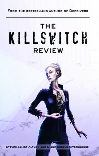 The Killswitch Review (9780982470404) by Steven-Elliot Altman; Diane DeKelb-Rittenhouse