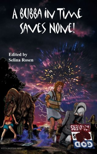 9780982470459: A Bubba In Time Saves None: Volume 5 (The Bubbas of the Apocalypse)