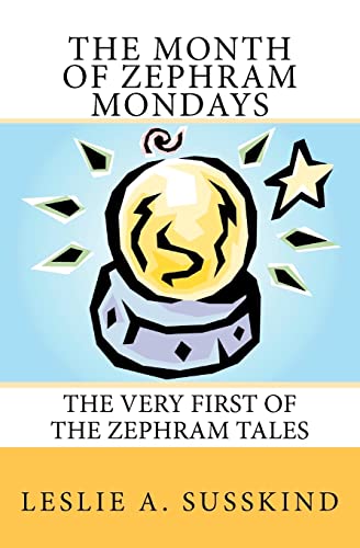 Beispielbild fr The Month of Zephram Mondays : The very first of the Zephram Tales zum Verkauf von Better World Books