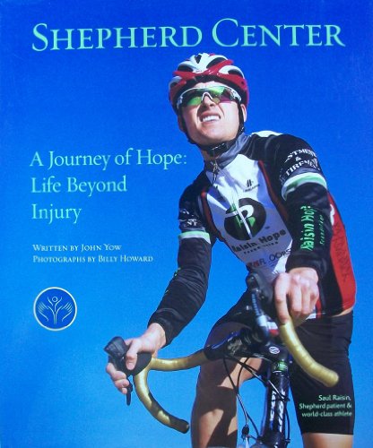 Stock image for Shepherd Center: A Journey of Hope: Life Beyond Injury for sale by SecondSale