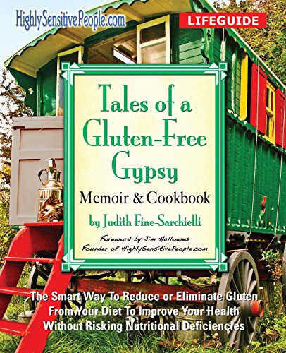 9780982480830: Tales of a Gluten-Free Gypsy: The Smart Way To Reduce or Eliminate Gluten From Your Diet To Improve Your Health Without Risking Nutritional Deficiencies