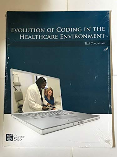 Stock image for Evolution of Coding in the Healthcare Environment Text Companion for sale by HPB-Red