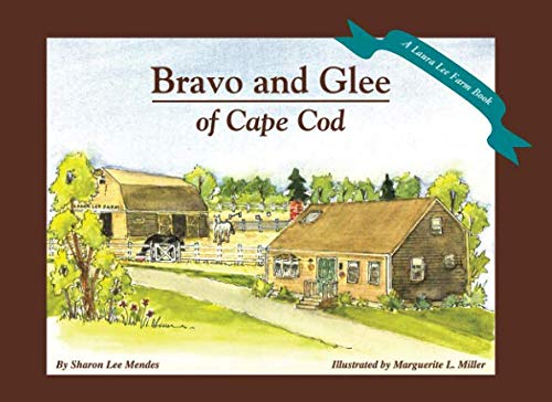 9780982487082: Bravo and Glee: of Cape Cod (Laura Lee Farm Book)