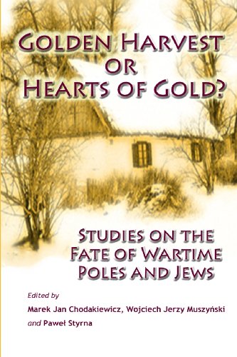 Stock image for Golden Harvest or Hearts of Gold?: Studies on the Wartime Fate of Poles and Jews for sale by GF Books, Inc.