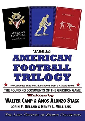 Stock image for The American Football Trilogy: The Founding Documents of the Gridiron Game for sale by Goodbookscafe