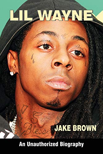 Imagen de archivo de Lil Wayne: An Unauthorized Biography a la venta por Books From California