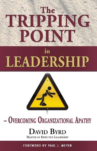 Imagen de archivo de The Tripping Point in Leadership: Overcoming Organizational Apathy a la venta por SecondSale